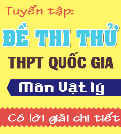 Đề thi thử THPTQG Vật lý
